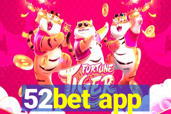 52bet app